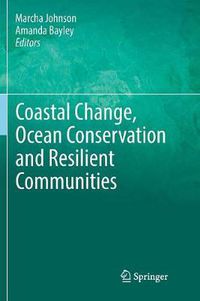 Cover image for Coastal Change, Ocean Conservation and Resilient Communities