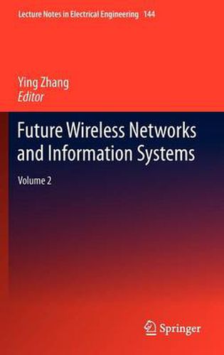 Cover image for Future Wireless Networks and Information Systems: Volume 2