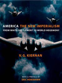 Cover image for America: The New Imperialism: From White Settlement to World Hegemony