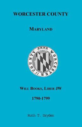 Cover image for Worcester Will Books, Liber JW, 1790-1799