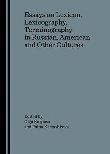 Cover image for Essays on Lexicon, Lexicography, Terminography in Russian, American and Other Cultures
