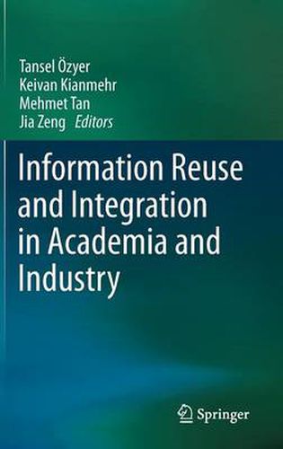 Cover image for Information Reuse and Integration in Academia and Industry