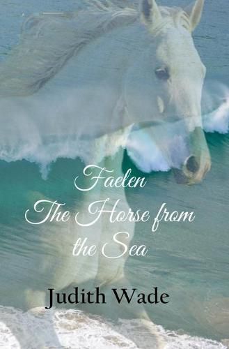 Cover image for Faelen, The Horse from the Sea