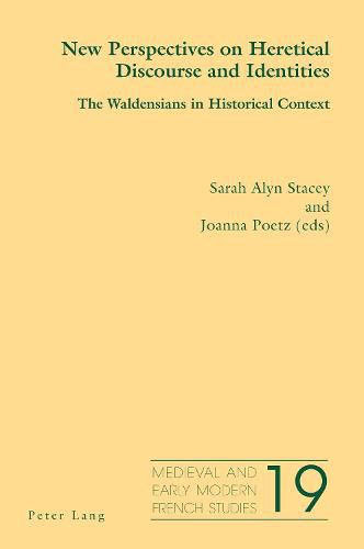 Cover image for New Perspectives on Heretical Discourse and Identities: The Waldensians in Historical Context