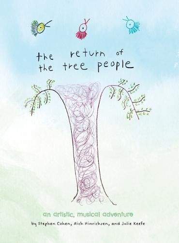 The Return of The Tree People: an Artistic, Musical Adventure