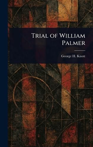 Cover image for Trial of William Palmer