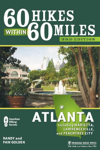 Cover image for 60 Hikes Within 60 Miles: Atlanta: Including Marietta, Lawrenceville, and Peachtree City