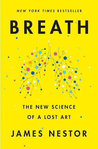 Cover image for Breath: The New Science of a Lost Art