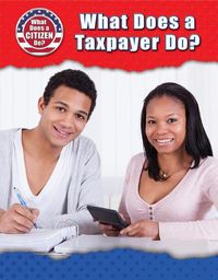 Cover image for What Does a Taxpayer Do?