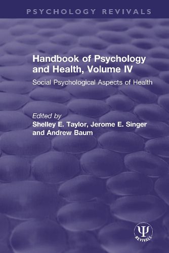 Cover image for Handbook of Psychology and Health, Volume IV: Social Psychological Aspects of Health