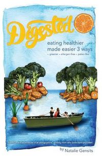 Cover image for Digested - eating healthier made easier 3 ways