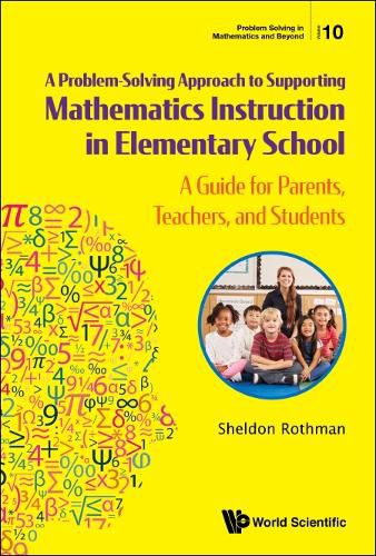 Cover image for Problem-solving Approach To Supporting Mathematics Instruction In Elementary School, A: A Guide For Parents, Teachers, And Students