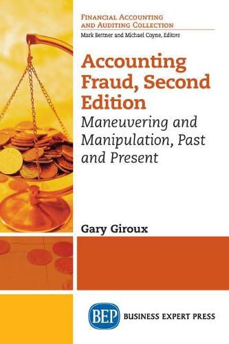 Cover image for Accounting Fraud: Maneuvering and Manipulation, Past and Present