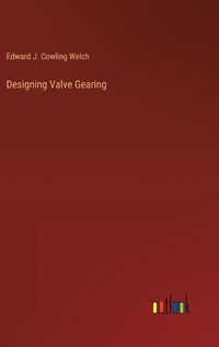 Cover image for Designing Valve Gearing