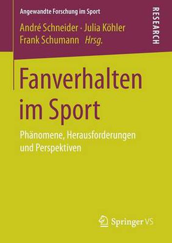 Cover image for Fanverhalten Im Sport: Phanomene, Herausforderungen Und Perspektiven