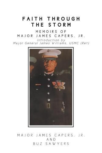 Cover image for Faith Through the Storm: Memoirs of Major James Capers, Jr.