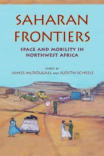 Cover image for Saharan Frontiers: Space and Mobility in Northwest Africa