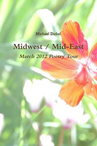 Cover image for Midwest / Mid-East: March 2012 Poetry Tour