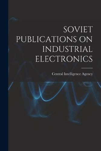 Cover image for Soviet Publications on Industrial Electronics