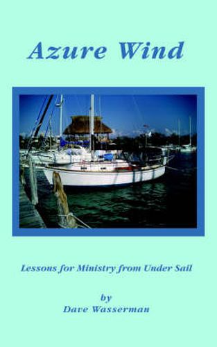 Cover image for Azure Wind: Lessons for Ministry from Under Sail