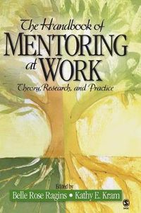 Cover image for The Handbook of Mentoring at Work: Theory, Research, and Practice