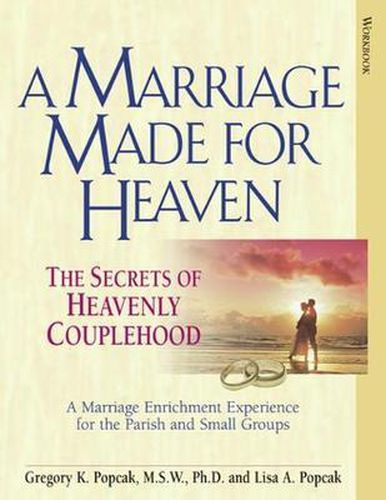 Cover image for A Marriage Made for Heaven (Couple Workbook): The Secrets of Heavenly Couplehood