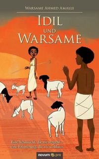 Cover image for Idil und Warsame: Eine Sehnsucht, die nie vergeht - eine Erinnerung, die nie verblasst