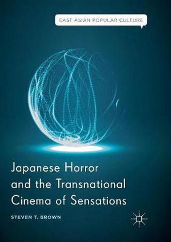 Cover image for Japanese Horror and the Transnational Cinema of Sensations