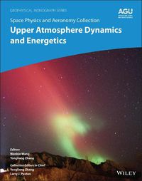 Cover image for Space Physics and Aeronomy Volume 4 - Upper Atmosphere Dynamics and Energetics