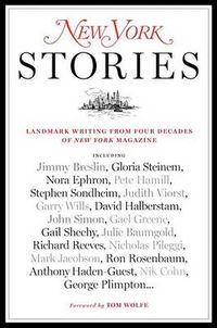 Cover image for New York Stories: Landmark Writing from Four Decades of New York Magazine