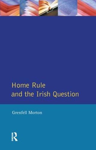 Cover image for Home Rule and the Irish Question
