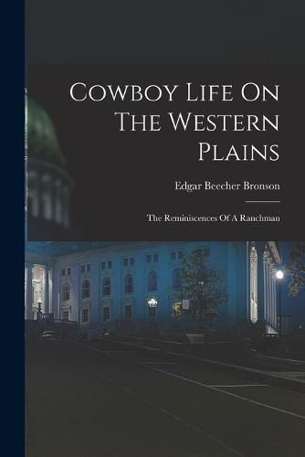Cover image for Cowboy Life On The Western Plains
