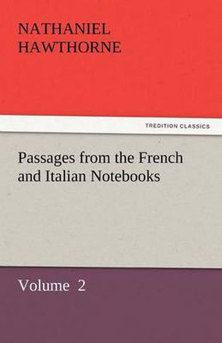 Cover image for Passages from the French and Italian Notebooks