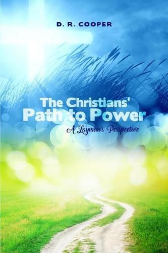 Cover image for The Christians' Path to Power: A Layman's Perspective