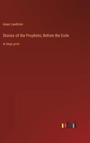 Cover image for Stories of the Prophets; Before the Exile