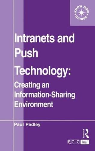 Cover image for Intranets and Push Technology: Creating an Information-Sharing Environment