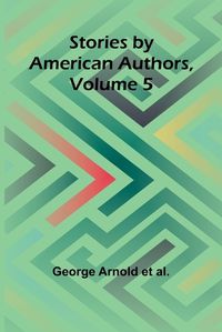 Cover image for Stories by American Authors, Volume 5