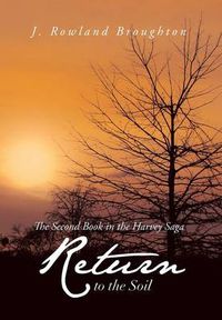 Cover image for Return to the Soil: The Second Book in the Harvey Saga