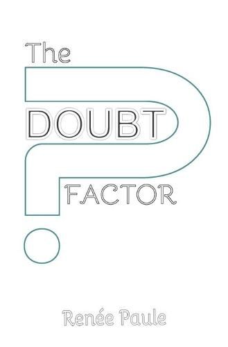 The Doubt Factor