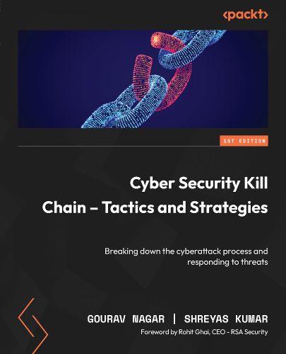 Cover image for Cyber Security Kill Chain - Tactics and Strategies