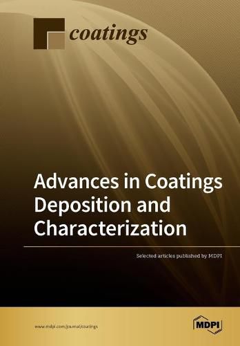 Cover image for Advances in Coatings Deposition and Characterization