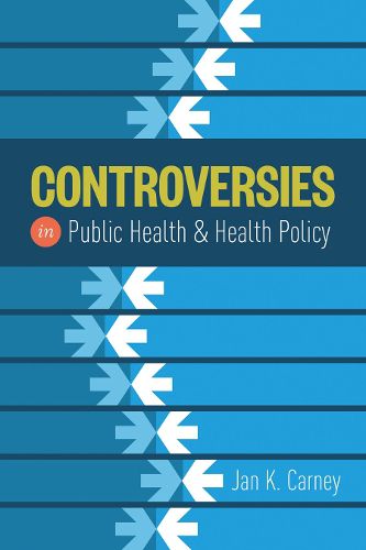 Cover image for Controversies In Public Health And Health Policy