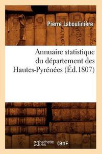 Cover image for Annuaire Statistique Du Departement Des Hautes-Pyrenees (Ed.1807)