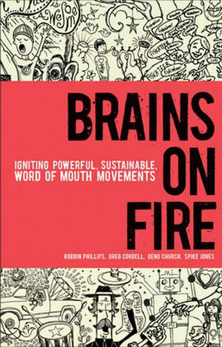 Cover image for Brains on Fire: Igniting Powerful, Sustainable, Word of Mouth Movements