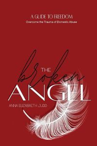 Cover image for The Broken Angel: A Guide to Self-Realization