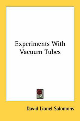 Cover image for Experiments with Vacuum Tubes