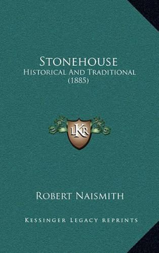 Stonehouse: Historical and Traditional (1885)