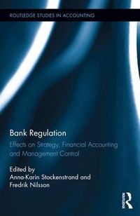 Cover image for Bank Regulation: Effects on Strategy, Financial Accounting and Management Control