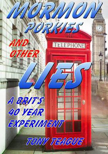 Cover image for Mormon Porkies and Other Lies - A Brit's 40 Year Experiment