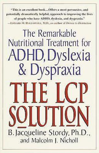 Cover image for The LCP Solution: The Remarkable Nutritional Treatment for ADHD, Dyslexia, and Dyspraxia